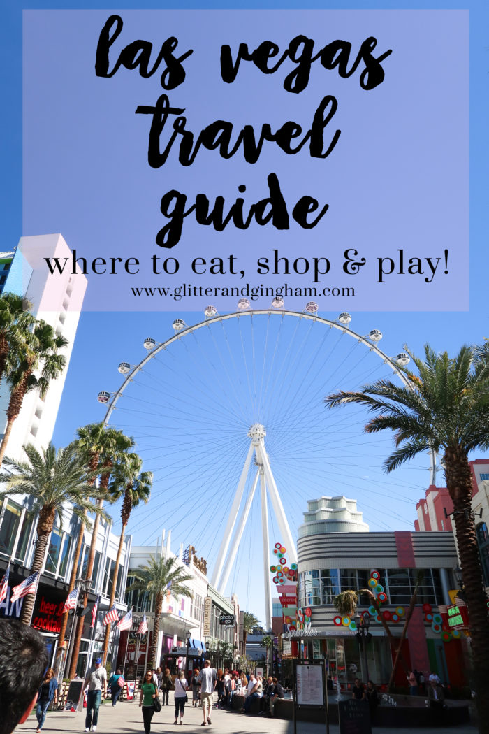 las vegas travel guide: where to eat, shop & play